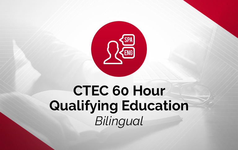 CTEC 60 Hour Qualifying Education (Bilingual) - Latin X Training Centers